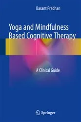 Book cover of Yoga and Mindfulness Based Cognitive Therapy by Basant Pradhan