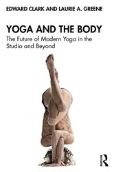 Book cover of Yoga and the Body by Edward Clark