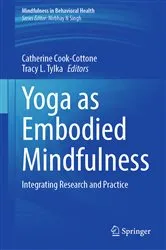 Book cover of Yoga as Embodied Mindfulness by Catherine Cook-Cottone