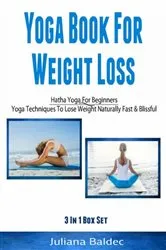 Book cover of Yoga Books For Weight Loss: Hatha Yoga For Beginners by Unknown