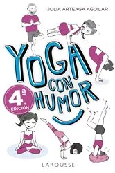 Book cover of Yoga con humor by Julia Arteaga Aguilar