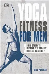 Book cover of Yoga Fitness for Men by Dean Pohlman