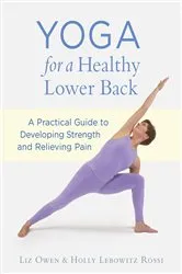 Book cover of Yoga for a Healthy Lower Back by Liz Owen