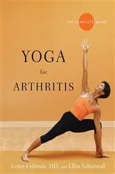Book cover of Yoga for Arthritis: The Complete Guide by Loren Fishman