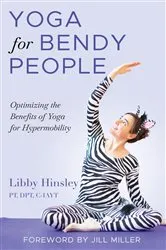 Book cover of Yoga for Bendy People by Libby Hinsley