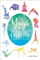 Book cover of Yoga for Everyone by Dianne Bondy