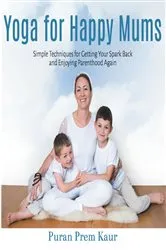 Book cover of Yoga for Happy Mums by Emma Martin