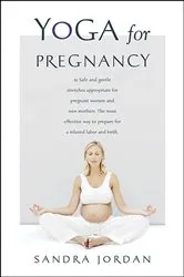 Book cover of Yoga for Pregnancy by Sandra Jordan