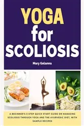 Book cover of Yoga for Scoliosis by Mary Golanna