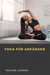 Book cover of Yoga für Anfänger by Unknown