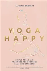 Book cover of Yoga Happy by Hannah Barrett