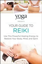 Book cover of Yoga Journal Presents Your Guide to Reiki by Journal Yoga