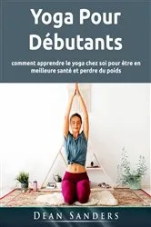 Book cover of Yoga Pour Débutants by Unknown