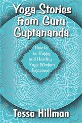 Book cover of Yoga Stories from Guru Guptananda by Hillman, Tessa,