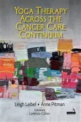 Book cover of Yoga Therapy across the Cancer Care Continuum by Unknown