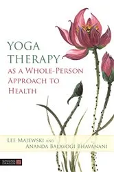 Book cover of Yoga Therapy as a Whole-Person Approach to Health by Lee Majewski