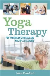 Book cover of Yoga Therapy for Parkinson's Disease and Multiple Sclerosis by Unknown