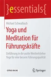 Book cover of Yoga und Meditation für Führungskräfte by Michael Schwalbach