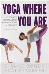 Book cover of Yoga Where You Are by Dianne Bondy