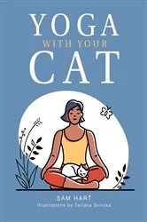 Book cover of Yoga With Your Cat by Sam Hart