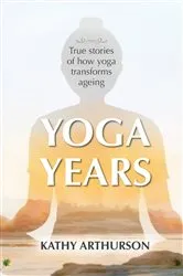 Book cover of Yoga Years by Kathy Arthurson