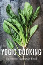 Book cover of Yogic Cooking by Garuda Hellas