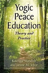 Book cover of Yogic Peace Education by Katerina Standish