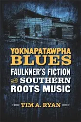 Book cover of Yoknapatawpha Blues by Tim A. Ryan
