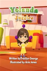Book cover of Yolanda Juggles by Tracilyn George
