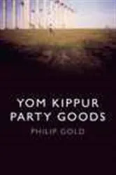 Book cover of Yom Kippur Party Goods by Philip Gold