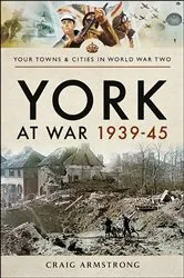Book cover of York at War, 1939–45 by Craig Armstrong