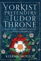 Book cover of Yorkist Pretenders to the Tudor Throne by Kieran Molloy