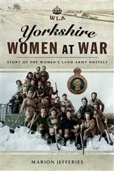 Book cover of Yorkshire Women at War by Marion Jefferies