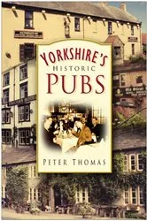 Book cover of Yorkshire's Historic Pubs by Chris Thomas