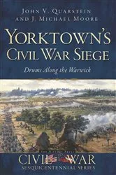 Book cover of Yorktown's Civil War Siege by John V. Quarstein