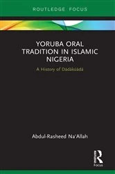 Book cover of Yoruba Oral Tradition in Islamic Nigeria by Abdul-Rasheed Na'Allah