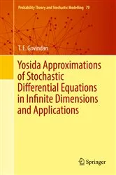 Book cover of Yosida Approximations of Stochastic Differential Equations in Infinite Dimensions and Applications by T. E. Govindan