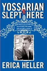 Book cover of Yossarian Slept Here by Erica Heller