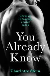Book cover of You Already Know by Charlotte Stein