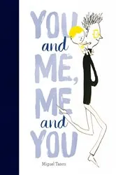 Book cover of You and Me, Me and You by Miguel Tanco
