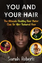 Book cover of You and Your Hair by Sarah Roberts
