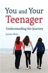 Book cover of You and Your Teenager by Jeanne Meijs