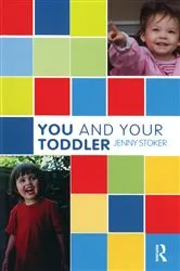 Book cover of You and Your Toddler by Jenny Stoker