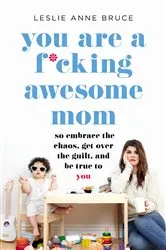 Book cover of You Are a F*cking Awesome Mom by Unknown