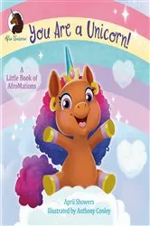 Book cover of You Are a Unicorn!: A Little Book of AfroMations by April Showers