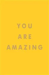 Book cover of You Are Amazing by Summersdale Publishers