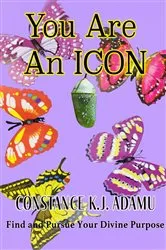 Book cover of You Are an ICON by Constance K.J. Adamu