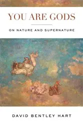 Book cover of You Are Gods by David Bentley Hart