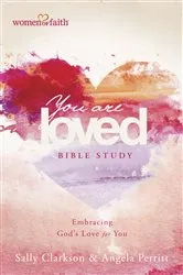 Book cover of You Are Loved Bible Study by Sally Clarkson