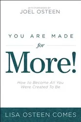 Book cover of You Are Made for More! by Lisa Osteen Comes